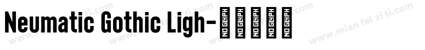 Neumatic Gothic Ligh字体转换